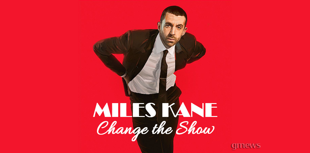 Miles Kane - Change The Show