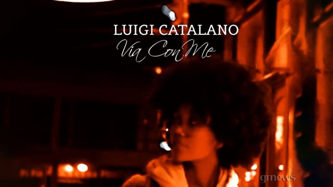 Luigi Catalano | Via Con Me
